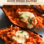 Sweet potatoes with miso butter topping.