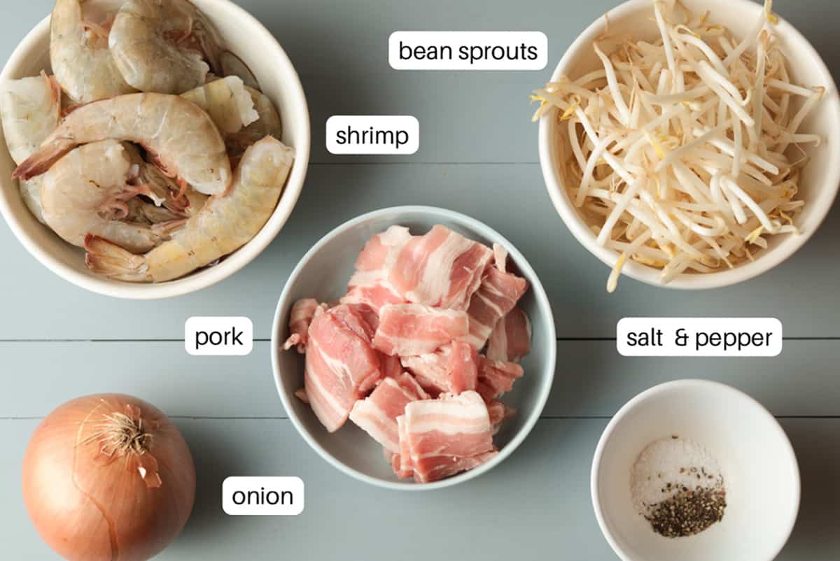 Ingredients: pork, shrimp, bean sprouts, onion, salt and pepper.