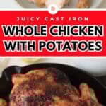 Whole roasted chicken with potatoes in cast iron skillet