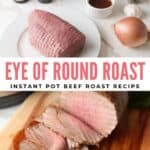 Ingredients for eye of round. Eye of round roast sliced.