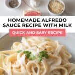 A split-screen Pinterest pin. The top half shows the ingredients for a homemade white sauce arranged on a white marble countertop: a carton of organic milk, a small bowl of salt, a measuring cup of flour, black pepper, a head of garlic, Challenge salted butter, and a bowl of shredded parmesan cheese. The bottom half shows fettuccine pasta coated in a creamy, glossy white sauce, garnished with cracked black pepper and fresh parsley. Overlay text in the middle reads "HOMEMADE ALFREDO SAUCE RECIPE WITH MILK" and "QUICK AND EASY RECIPE" with the website URL www.apeachyplate.com at the very bottom.