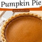Pinterest pin featuring whole pumpkin pie with text header reading "How to Make Pumpkin Pie" and "apeachyplate.com".