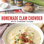 Pinterest pin for homemade clam chowder with text overlay that states "Homemade Clam Chowder with canned clams" and "apeachyplate.com"