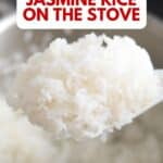 Pinterest pin overlaying a white and red title card reading "How to Cook Jasmine Rice ON THE STOVE" over a close-up scoop of fluffy cooked white rice, with "www.apeachyplate.com" at the bottom.